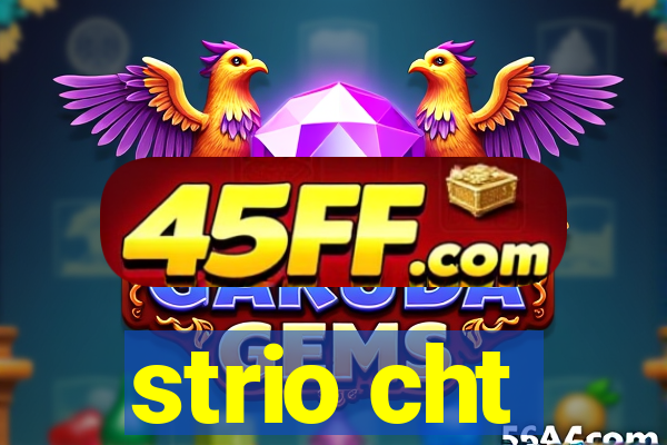 strio cht